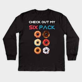 Check Out My Six Pack Kids Long Sleeve T-Shirt